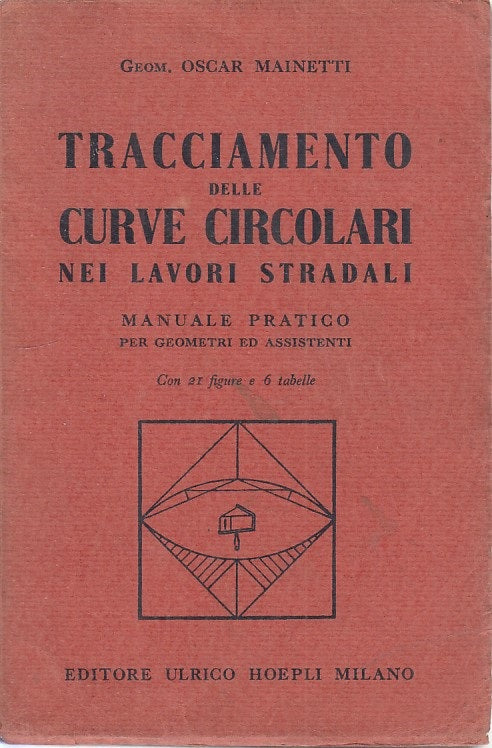 LZ- TRACCIAMENTO CURVE CIRCOLARI LAVORI STRADALI -- HOEPLI --- 1948 - B - ZFS322