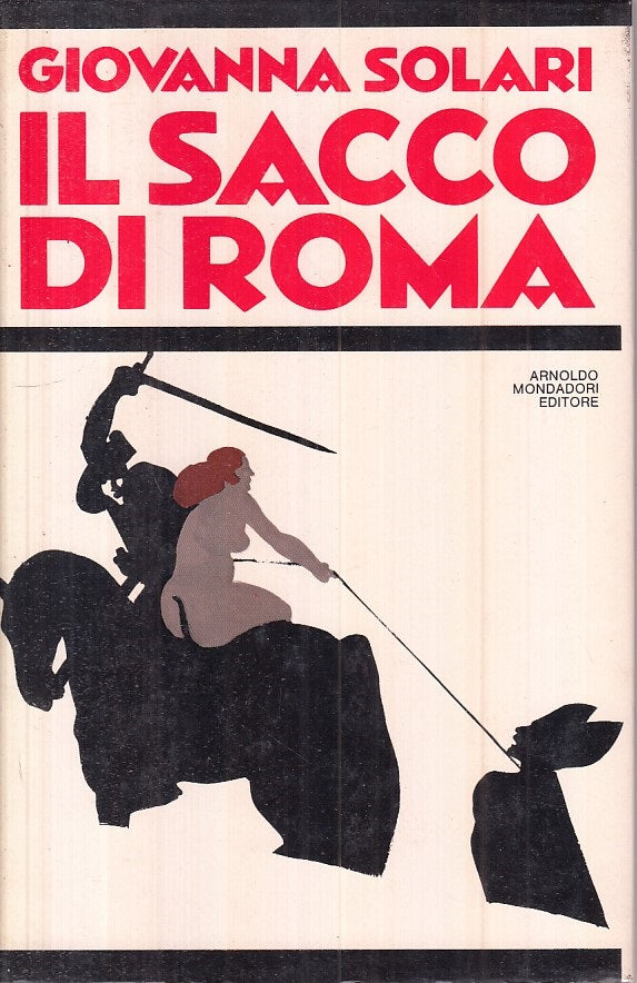 LS- IL SACCO DI ROMA - SOLARI - MONDADORI -- 1a ED. - 1981 - CS - YFS31