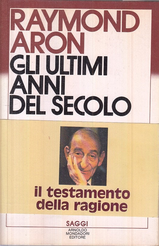 LS- GLI ULTIMI ANNI DEL SECOLO - ARON - MONDADORI -- 1a ED. - 1986 - B - ZFS399