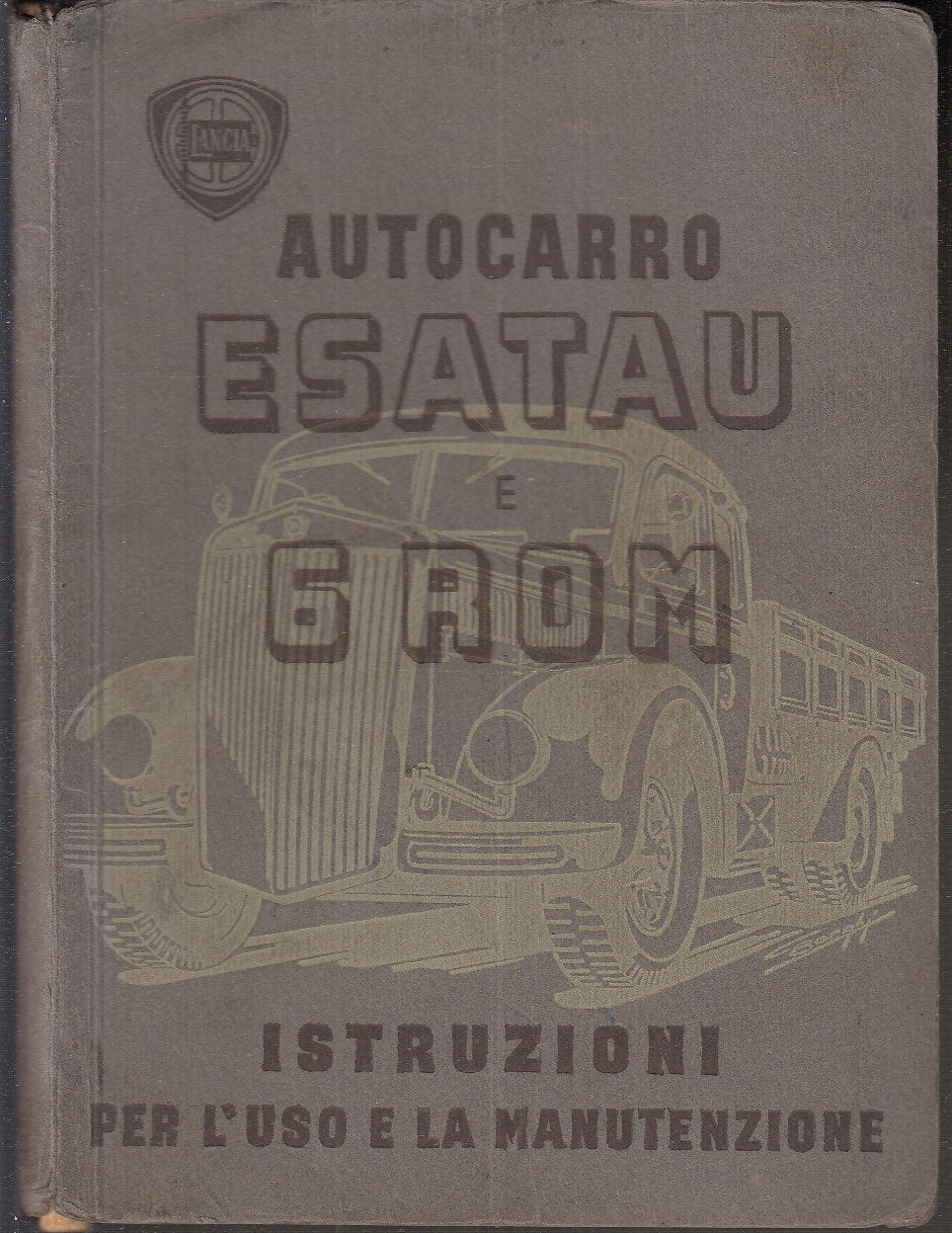 LM- AUTOCARRO ESATAU E 6 ROM ISTRUZIONI USO MANUTENZIONE-- LANCIA- 1951- B- MLT3