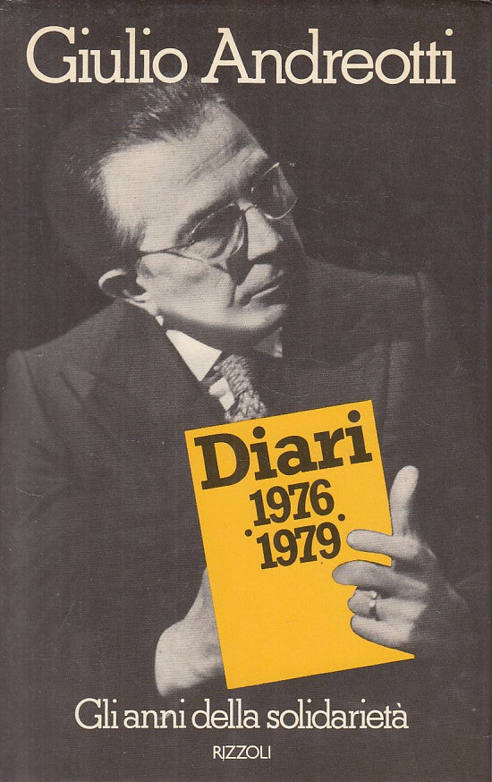 LS- DIARI 1976/1979 ANNI SOLIDARIETA' - ANDREOTTI- RIZZOLI--- 1981 - CS - YFS204