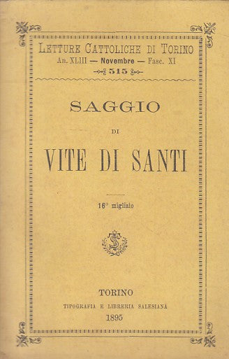 LD- SAGGIO DI VITE DI SANTI -- SALESIANA- LETTURE CATTOLICHE-- 1895 - B - YFS204