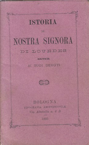 LD- ISTORIA DI NOSTRA SIGNORA DI LOURDES -- BOLOGNA --- 1883 - B - YFS204
