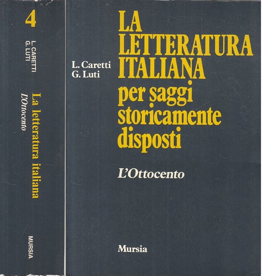 LS- LETTERATURA ITALIANA SAGGI STORICAMENTE DISPOSTI-- MURSIA--- 1973- B- ZFS303