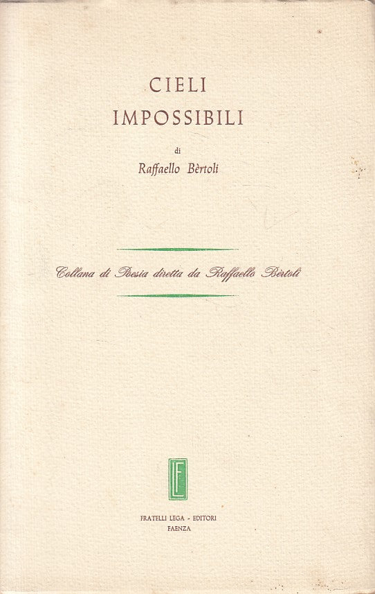 LS- CIELI IMPOSSIBILI - BERTOLI - FRATELLI LEGA - POESIA -- 1957 - B - ZFS327