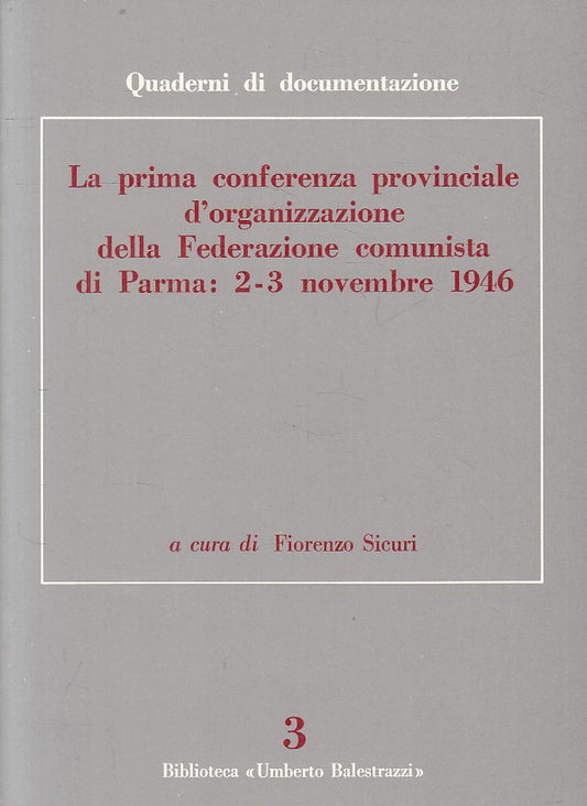 LS- PRIMA CONFERENZA FEDERAZIONE COMUNISTA 1946 -- PARMA --- 1979 - S - ZFS303