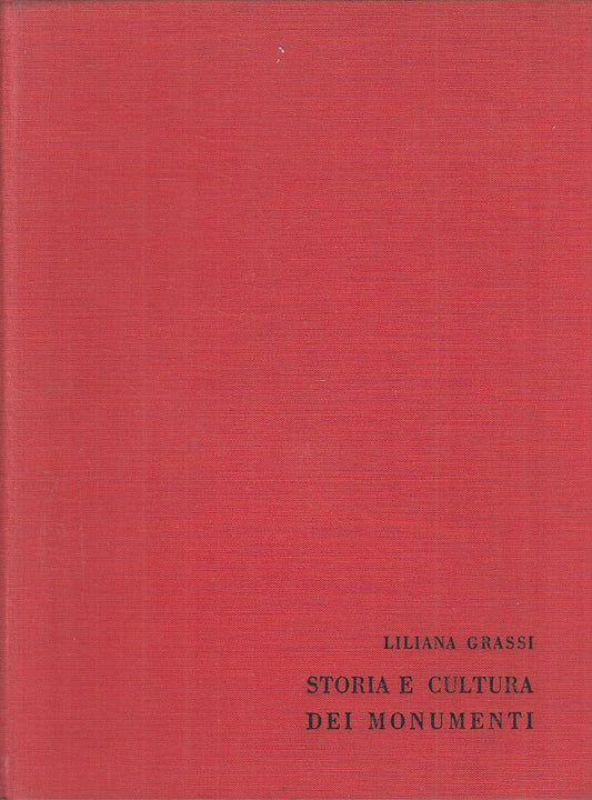 LZ- STORIA E CULTURA DEI MONUMENTI - GRASSI - LIBRARIA --- 1960 - C - YFS787