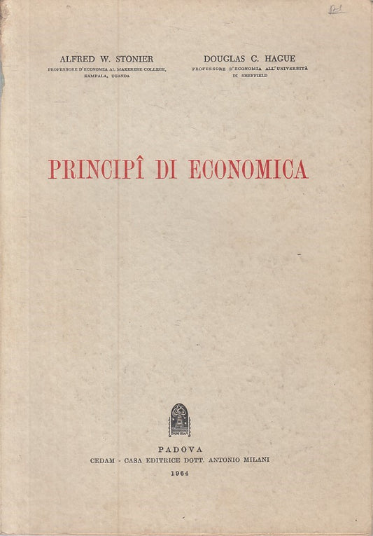 LZ- PRINCIPI DI ECONOMIA - STONIER HAGUE - CEDAM --- 1964 - B - YFS417