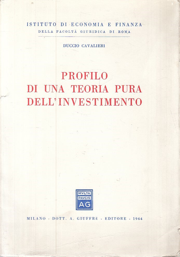 LZ- PROFILO TEORIA PURA INVESTIMENTO - CAVALIERI - GIUFFRE' --- 1964 - B - YFS29