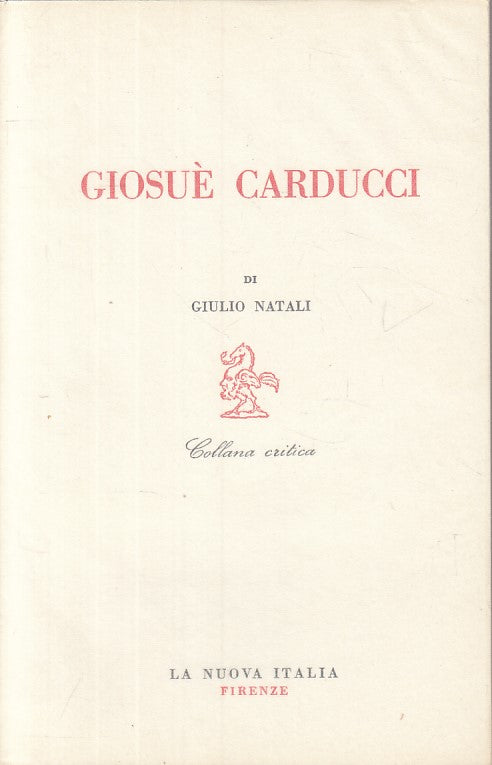 LS- GIOSUE' CARDUCCI - NATALI - NUOVA ITALIA - CRITICA -- 1967 - BS - YFS491