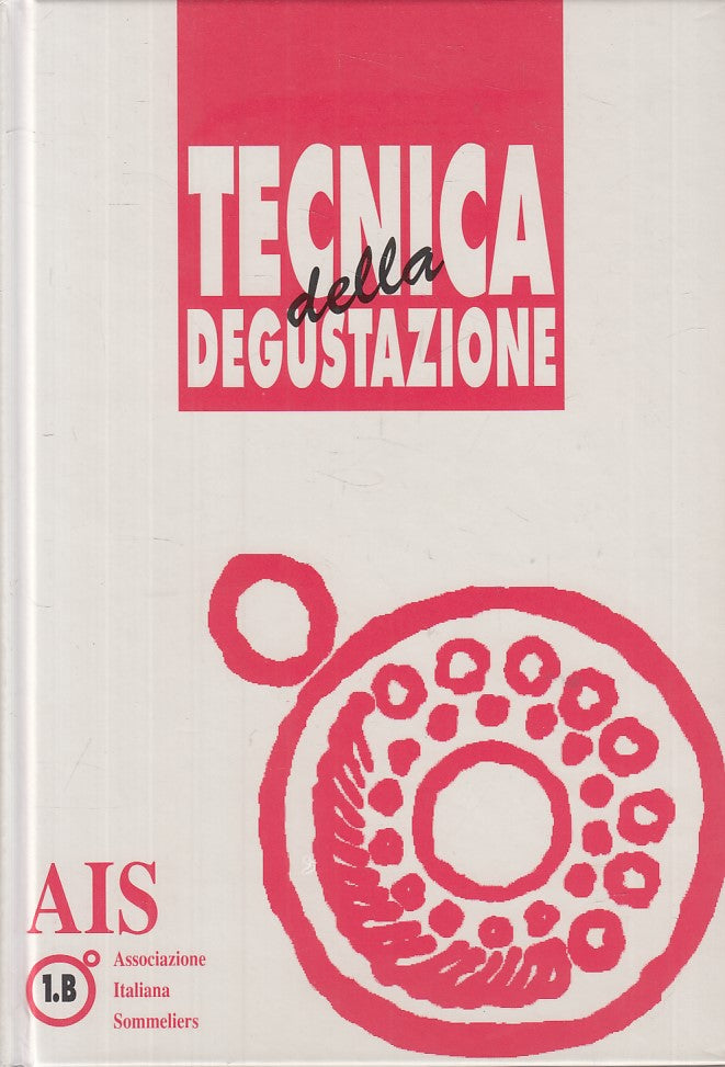 LZ- TECNICA DELLA DEGUSTAZIONE VOL. 1B - MARZI - AIS --- 1996 - C - YFS161