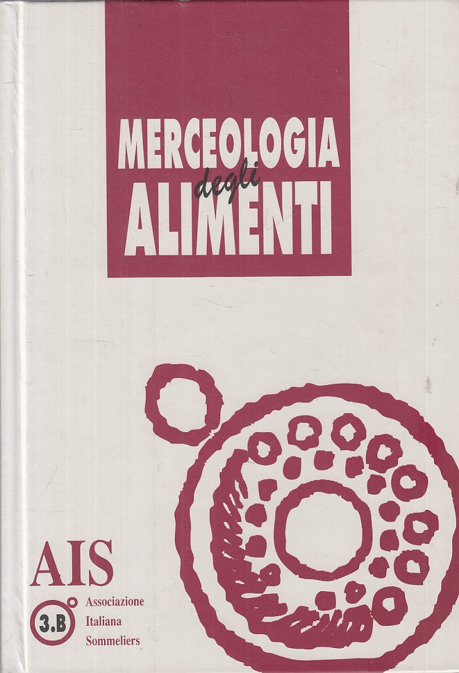 LZ- MERCEOLOGIA DEGLI ALIMENTI VOL. 3B -- AIS --- 1996 - C - YFS161