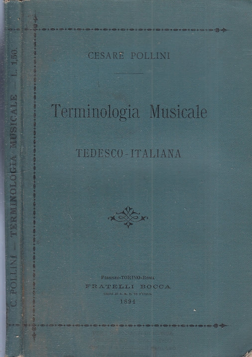 LZ- TERMINOLOGIA MUSICALE TEDESCO ITALIANA - POLLINI - ROCCA --- 1894- B- XFS112