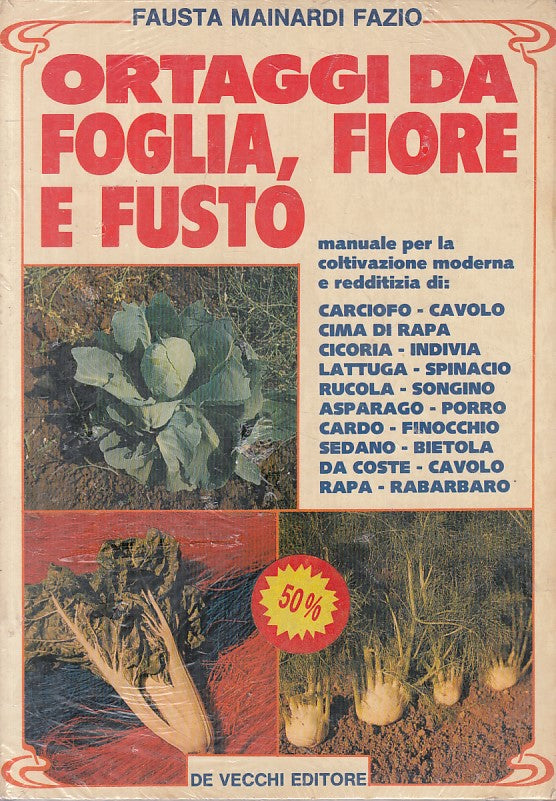 LZ- ORTAGGI DA FOGLIA FIORE E FUSTO MANUALE -- DE VECCHI --- 1984 - B - ZFS265