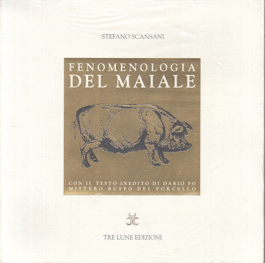 LS- FENOMENOLOGIA DEL MAIALE SIGILLATO - SCANSANI- TRE LUNE--- 2006 - B - ZFS669