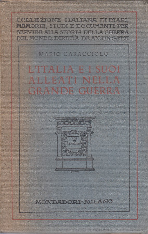 LS- L'ITALIA E ALLEATI GRANDE GUERRA- CARACCIOLO - MONDADORI --- 1932 - B - ZFS6