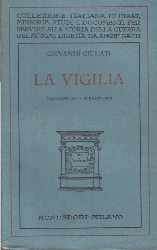 LS- LA VIGILIA (1913 / 1915) - GIURIATI - MONDADORI --- 1930 - B - ZFS6