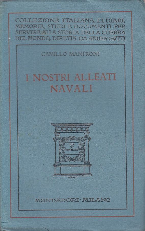 LS- I NOSTRI ALLEATI NAVALI - MANFRONI - MONDADORI --- 1927 - B - ZFS669