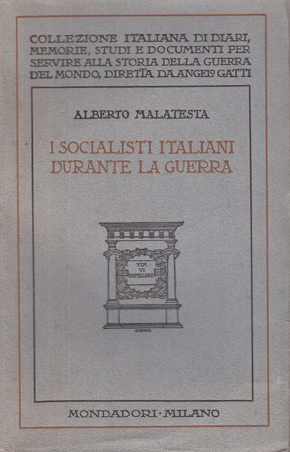LS- SOCIALISTI ITALIANI DURANTE GUERRA- MALATESTA- MONDADORI--- 1926- B - ZFS669