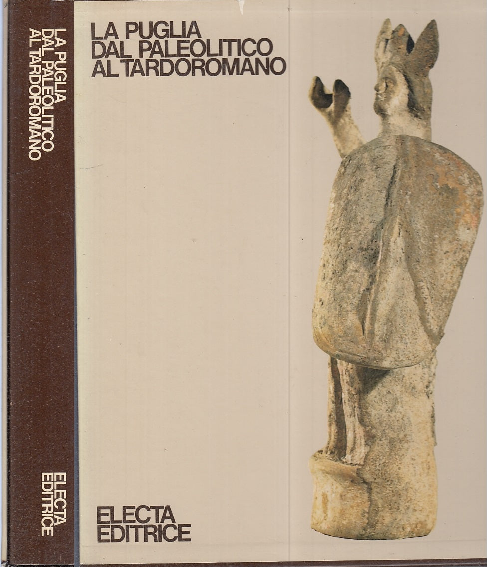 LS- LA PUGLIA DAL PALEOLITICO AL TARDOROMANO --ELECTA --- 1979 - CS - YFS935
