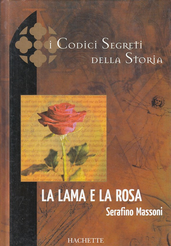 LS- LA LAMA E LA ROSA - MASSONI - HACHETTE - CODICI SEGRETI -- 2005 - C - ZFS131