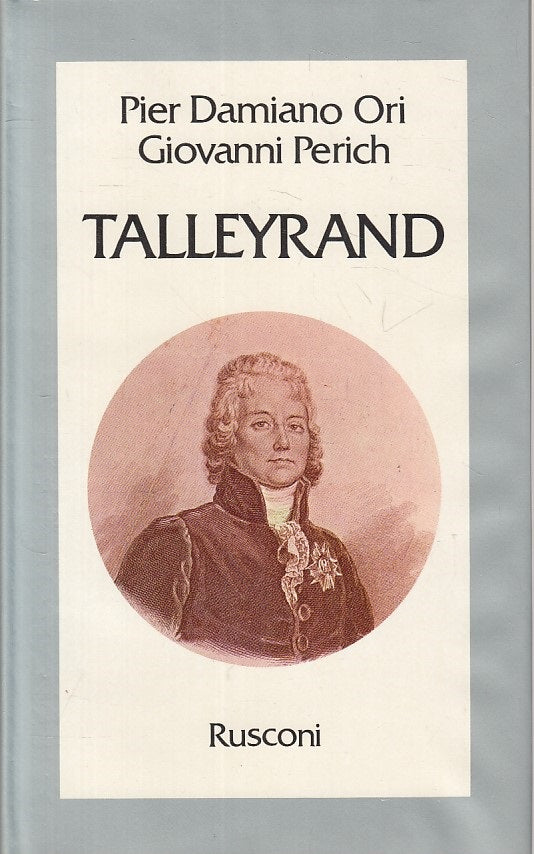 LS- TALLEYRAND - ORI PERICH - RUSCONI - STORIA - 1a ED. - 1978 - CS - YFS566