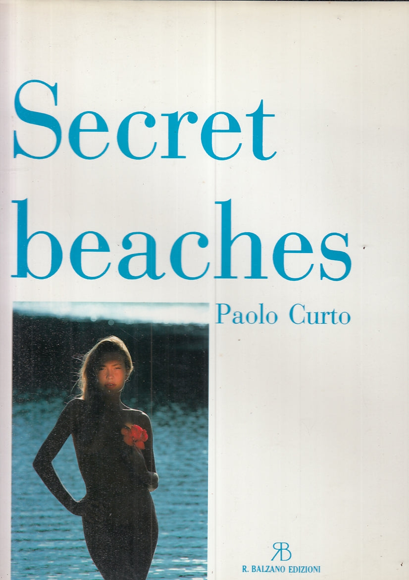 LX- SECRET BEACHES LIBRO FOTOGRAFICO - PAULO CURTO - BALZANO--- 1992- CS- YFS110