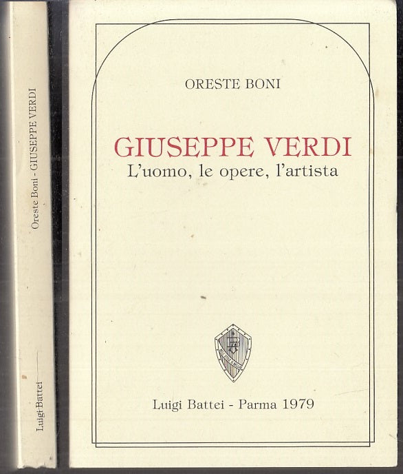 LS- GIUSEPPE VERDI UOMO OPERE ARTISTA- BONI- BATTEI PARMA - REPRINT-- 1979- BS- WPR