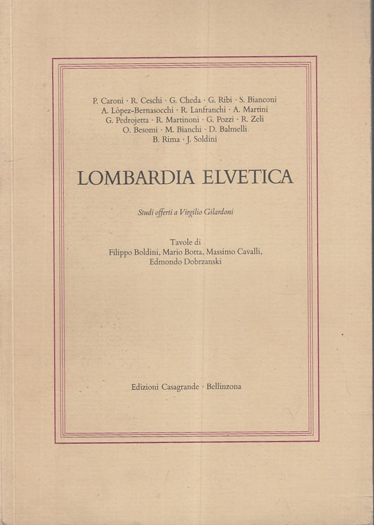 LS-LOMBARDIA ELVETICA STUDI VIRGILIO GILARDONI -- CASAGRANDE --- 1987- B- YFS944