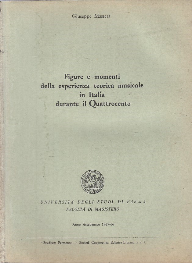 LS- FIGURE MOMENTI ESPERIENZA MUSICALE QUATTROCENTO -- PARMA--- 1967 - B - ZFS66