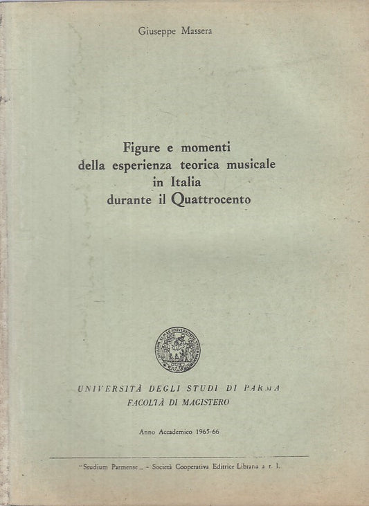 LS- FIGURE MOMENTI ESPERIENZA MUSICALE QUATTROCENTO -- PARMA--- 1967 - B - ZFS66