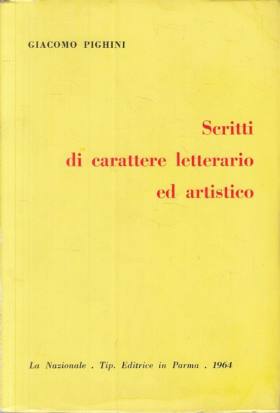 LS- SCRITTI CARATTERE LETTERARIO ARTISTICO- PIGHINI- PARMA --- 1964 - B - ZFS315