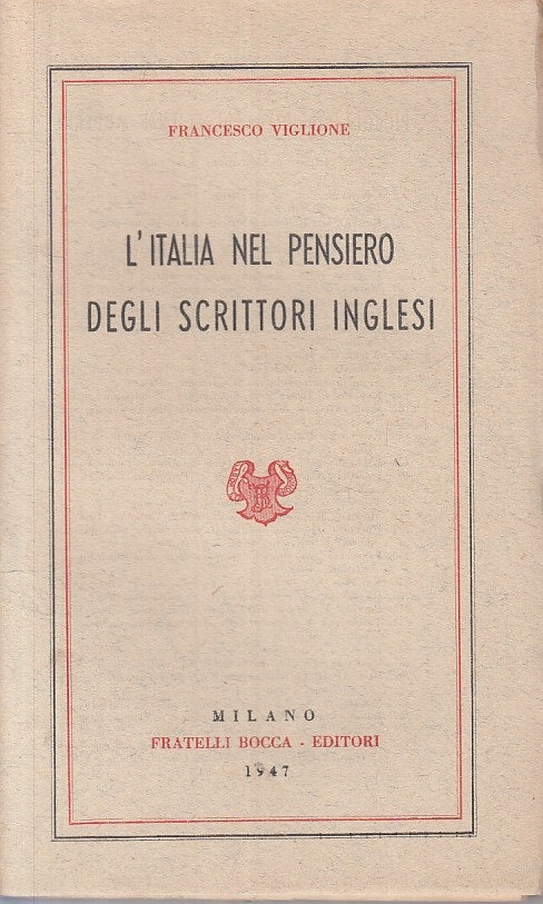 LS- L'ITALIA NEL PENSIERO DEGLI SCRITTORI INGLESI -- BOCCA --- 1947 - B - ZFS19