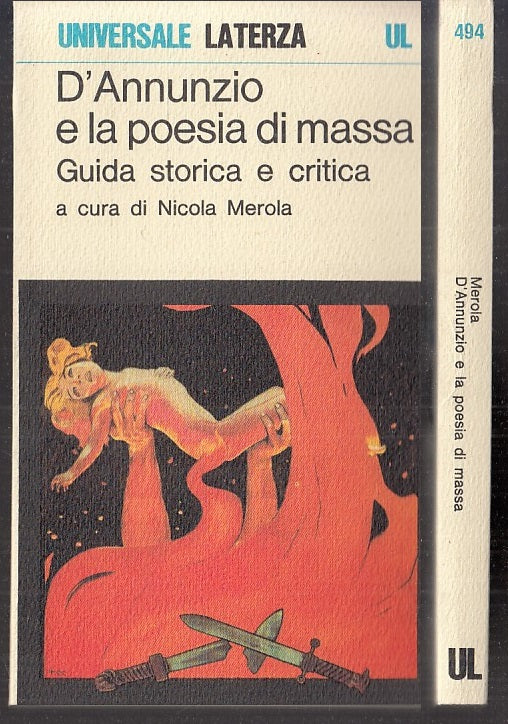 LS- D'ANNUNZIO E LA POESIA DI MASSA GUIDA STORICA -- LATERZA --- 1978 - B- XFS90