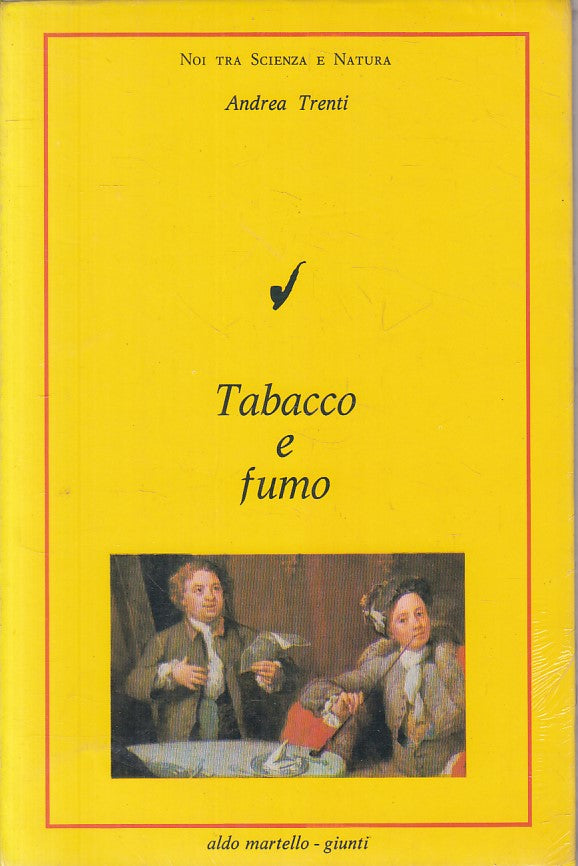 LS- TABACCO E FUMO SIGILLATO - TRENTI - MARTELLO GIUNTI --- 1984 - B - YFS382