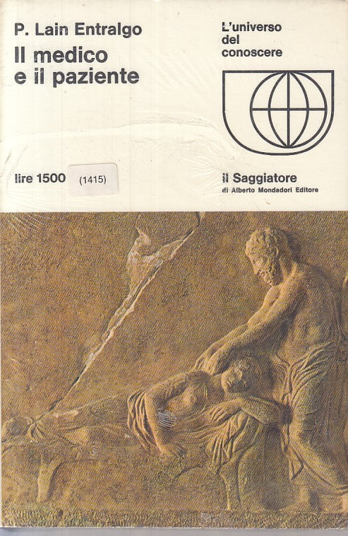 LS- IL MEDICO E IL PAZIENTE SIGILLATO- ENTRALGO- SAGGIATORE--- 1969 - B - YFS421