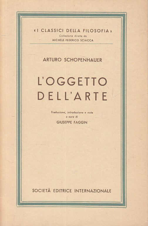 LS- L'OGGETTO DELL'ARTE - SCHOPENHAUER - SEI - FILOSOFIA -- 1970 - B - YFS421