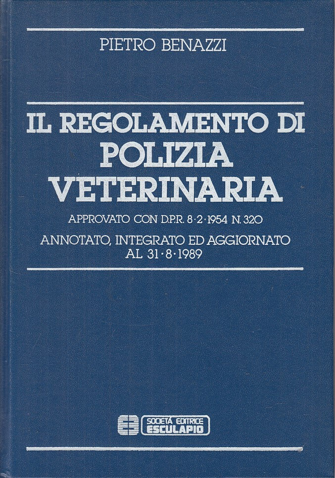 LZ- REGOLAMENTO DI POLIZIA VETERINARIA - BENAZZI- ESCULAPIO--- 1989 - C - ZFS465