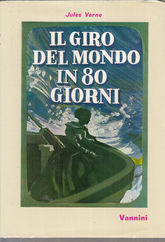 LB- IL GIRO DEL MONDO IN 80 GIORNI- JULES VERNE BORSONI- VANNINI--- 1968- CS-RGZ