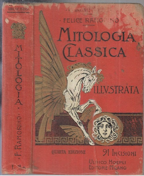 LZ- MITOLOGIA CLASSICA ILLUSTRATA - RAMORINO - HOEPLI- MANUALI-- 1911- C- XFS113