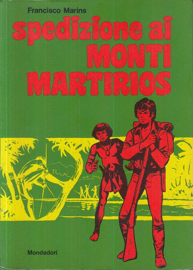 LB- SPEDIZIONE MONTI MARTIRIOS- FRANCISCO MARINS- MONDADORI-- 1a ED.- 1975- B- RGZ