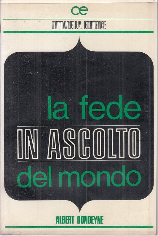 LS- LA FEDE IN ASCOLTO DEL MONDO - DONDEYNE - CITTADELLA --- 1966 - BS - ZFS149