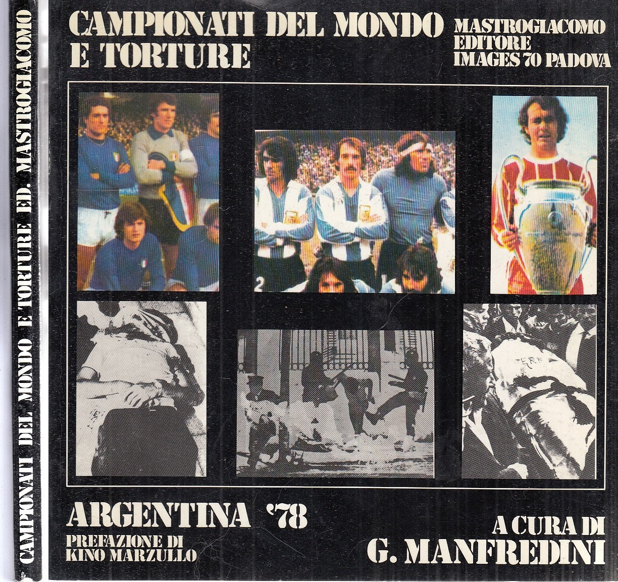 LC- CAMPIONATI DEL MONDO E TORTURE ARGENTINA '78 -- IMAGES 70--- 1978- B- XFS114