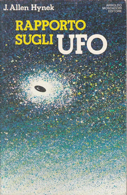 LZ- RAPPORTO SUGLI UFO - HYNEK - MONDADORI - ARCOBALENO -- 1978 - B - YFS605