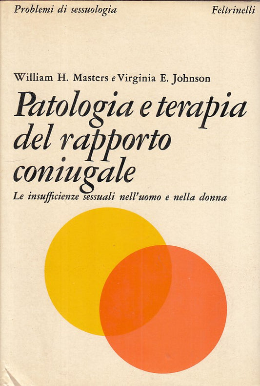 LZ- PATOLOGIA E TERAPIA RAPPORTO SESSUALE -- FELTRINELLI --- 1978 - CS - YFS375