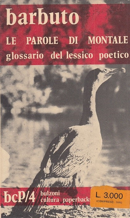 LN- LE PAROLE DI MONTALE GLOSSARIO LESSINO POETICO-- BULZONI--- 1973- B - YFS569