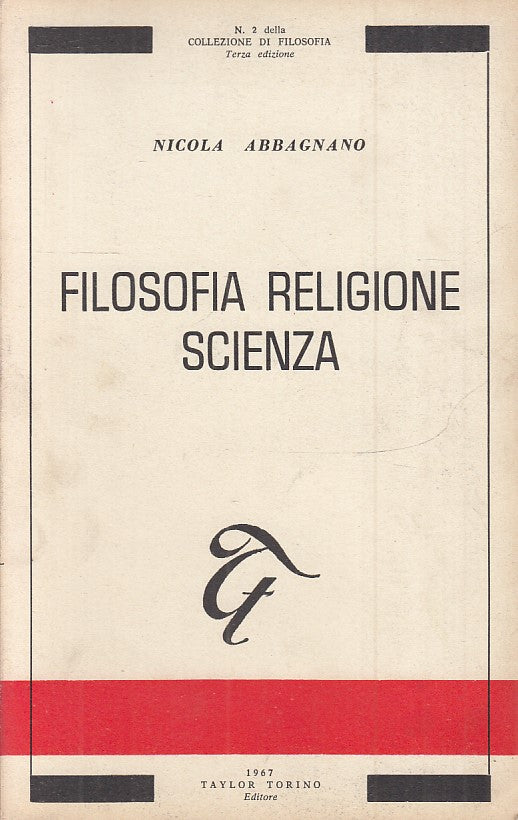 LS- FILOSOFIA RELIGIONE SCIENZA - NICOLA ABBAGNANO - TAYLOR --- 1967- B- ZFS775