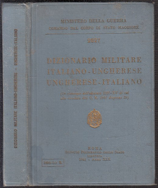 LM- DIZIONARIO MILITARE ITALIANO UNGHERESE-- IST. POLIGRAFICO --- 1941 - C- MLT2