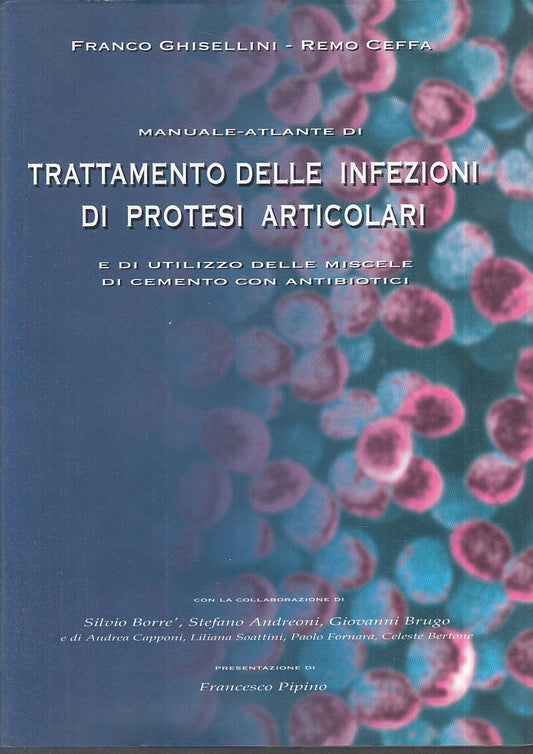 LQ- TRATTAMENTO DI INFEZIONI PROTESI ARTICOLARI- GHISELLINI---- 1997- CS- YFS455