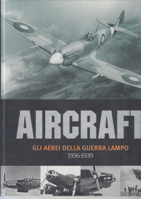 LM- AIRCRAFT 1 AEREI DELLA GUERRA LAMPO 1936/1939-- MONDADORI--- 2012- C- YFS340